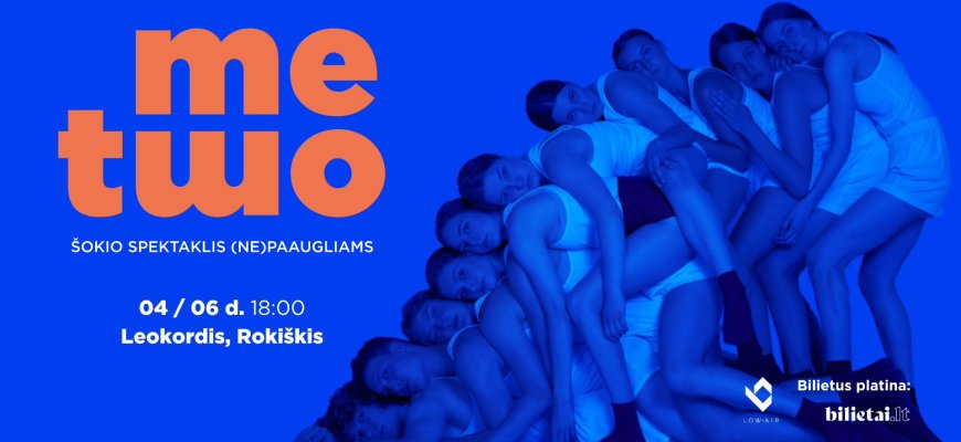 Jau šį šeštadienį – šokio spektaklis (ne)paaugliams „me two / Savoj krūvoj”