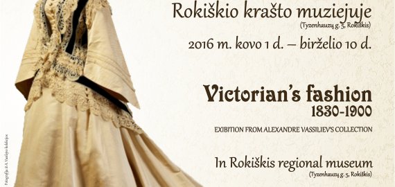 Paroda „Karalienės Viktorijos laikų mada 1830 – 1900 m.“ iš Aleksandro Vasiljevo kolekcijos