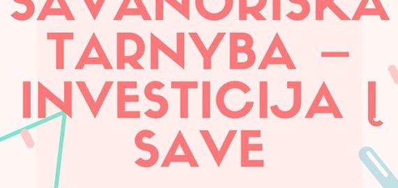 Rugsėjo 12 dieną ateik ir sužinok, kaip savanoriška tarnyba gali pakeisti tavo gyvenimą!