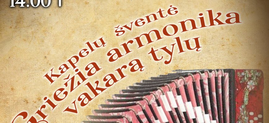 Kapelų šventė „Griežia armonika vakarą tylų“