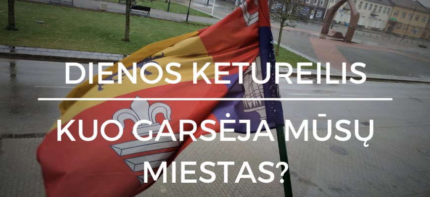 Dienos ketureilis | Kuo garsėja mūsų miestas?