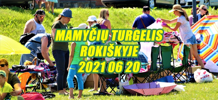 Mamyčių turgelis Rokiškyje (video+foto)