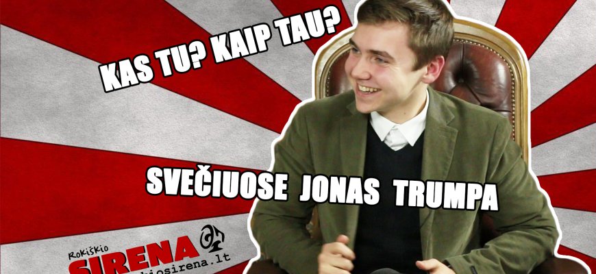 Kas tu? Kaip tau? Svečiuose Jonas Trumpa (video)