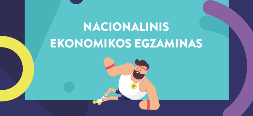 Pirmą kartą Lietuvoje vyks Nacionalinis ekonomikos egzaminas